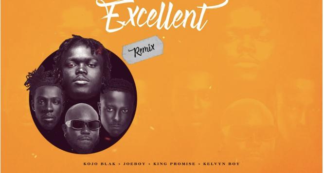 KOJO BLAK – Excellent (Remix) with Joe Boy, King Promise, & Kelvyn Boy Download