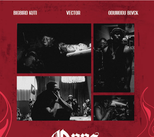 BIGBIRD KUTI – OPP (S) Ft. Vector & ODUMODUBLVCKnaija