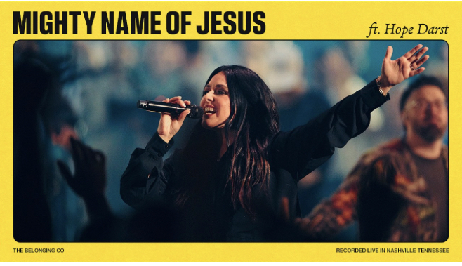 The Belonging Co – Mighty Name of Jesus (Live) Ft. Hope Darstnaija
