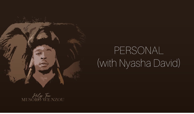 Holy Ten – Personal ft. Nyasha David Download