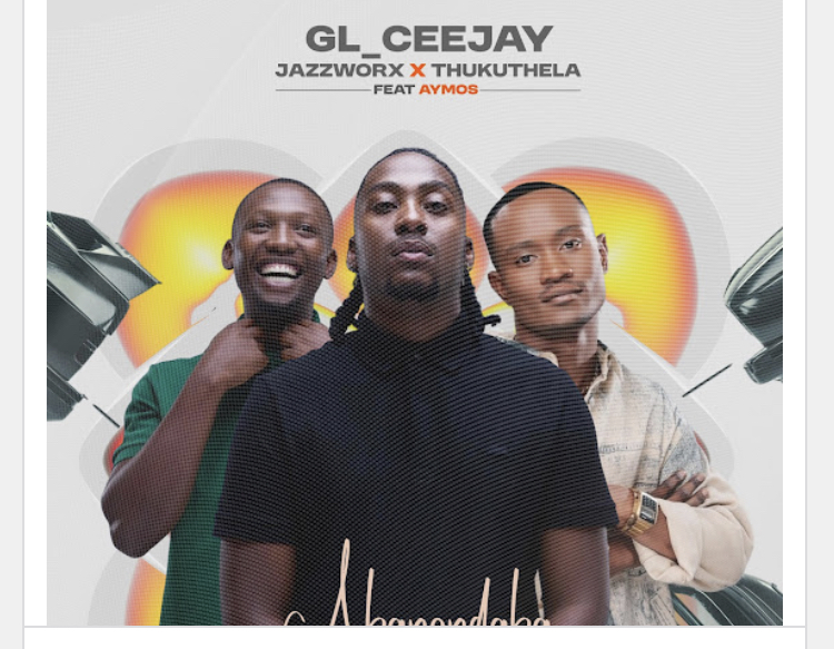 GL_Ceejay – Abonondaba ft. Jazzworx, Thukuthela & Aymosnaija