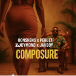 Konshens – Composure ft. Peruzzi, Zj Dymond & And Jahboy