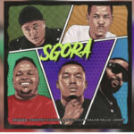 Abidoza – SGORA  ft. Cassper Nyovest, Abuti Lolo, Calvin Fallo & Carpo