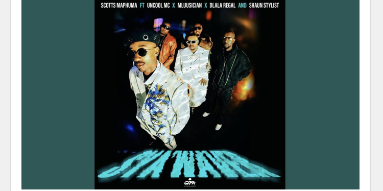 Scotts Maphuma – Sya’Waver ft. Uncool MC, Mluusician, Dlala Regal & Shaun Stylist Download