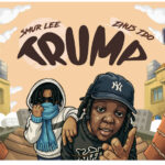 Smur Lee – Trump Ft. ZHUS JDO