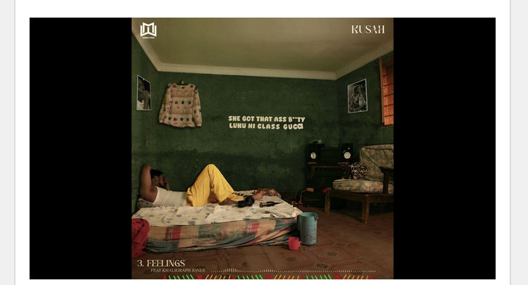Kusah – Feelings ft. Khaligraph Jones Sa-Songs Download