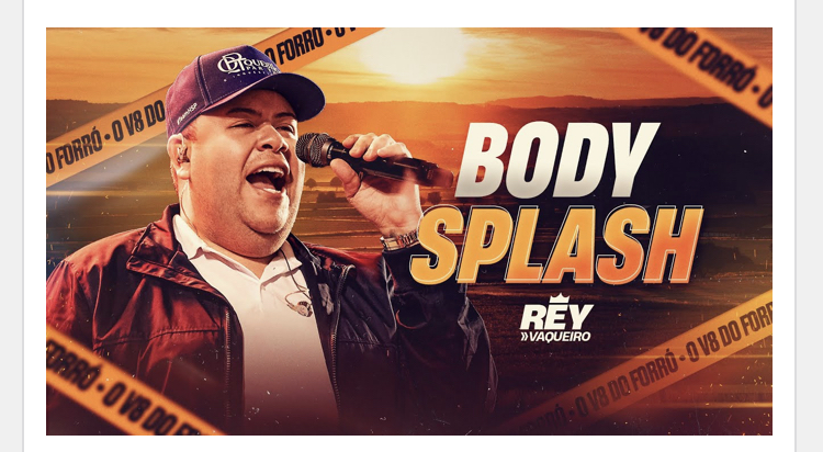 BODY SPLASH – Rey Vaqueiro Download