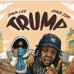 Smur Lee – Trump Ft. ZHUS JDO