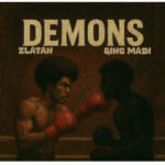 Zlatan – Demons Ft. Qing Madi