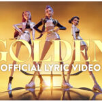 HUNTR/X - Golden Ft. EJAE, AUDREY NUNA, REI AMI & And KPop Demon Hunters Cast (Image) HUNTR/X – Golden Ft. EJAE, AUDREY NUNA, REI AMI & And KPop Demon Hunters Cast