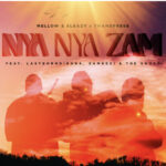 Mellow – Nya Nya Zam ft. Sleazy Tman Xpress, Lastborn Diroba, Zambezi & The Squad