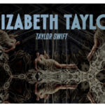 Taylor Swift - Elizabeth Taylor (Image) Taylor Swift – Elizabeth Taylor