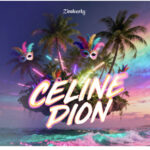 Zinoleesky – CELINE DION (Image) Zinoleesky – CELINE DION