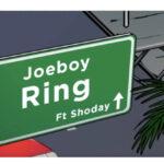 Joeboy - Ring ft. Shoday (Image) Joeboy – Ring ft. Shoday