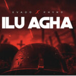 Evado – ILU AGHA ft. Phyno (Image) Evado – ILU AGHA ft. Phyno